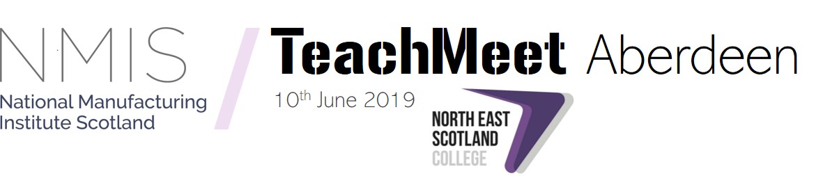 TeachMeet Aberdeen, 10 May, hosted by North East Scotland College